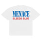 MENACE BLEEDS BLUE T-SHIRT