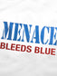 MENACE BLEEDS BLUE T-SHIRT